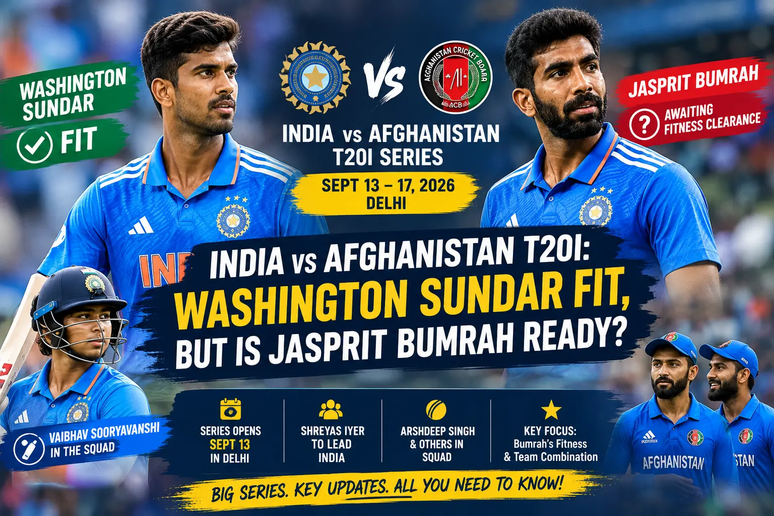 India vs Afghanistan T20I: Washington Sundar Fit, But Is Jasprit Bumrah Ready?